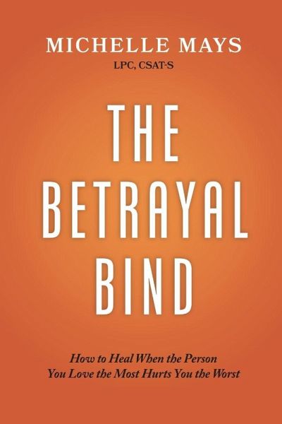 The Betrayal Bind