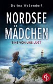 Nordseemädchen Ein packender Thriller über grausame Wahrheiten an der idyllischen Nordseeküste Nordseemädchen Ein packender Thriller über grausame Wahrheiten an der idyllischen Nordseeküste