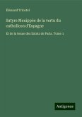 Satyre Menippée de la vertu du catholicon d'Espagne