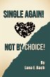 Single Again! Not By Choice! - Bild 1