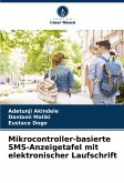 Mikrocontroller-basierte SMS-Anzeigetafel mit elektronischer Laufschrift Mikrocontroller-basierte SMS-Anzeigetafel mit elektronischer Laufschrift
