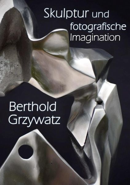 Skulptur und fotografische Imagination Skulptur und fotografische Imagination