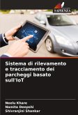 Sistema di rilevamento e tracciamento dei parcheggi basato sull'IoT