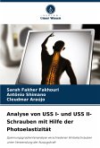 Analyse von USS I- und USS II-Schrauben mit Hilfe der Photoelastizität Analyse von USS I- und USS II-Schrauben mit Hilfe der Photoelastizität