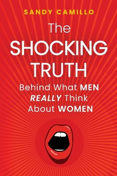 The Shocking Truth Behind What Men Really Think About Women The Shocking Truth Behind What Men Really Think About Women