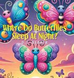 Where Do Butterflies Sleep at Night?