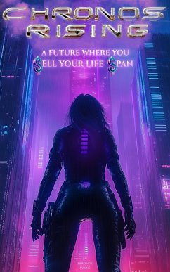 Chronos Rising: A Future Where You Sell Your Lifespan (eBook, ePUB) - Evans, Harondo