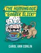 The Humongous Goober Slick! - Bild 1