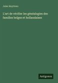 L'art de vérifier les généalogies des familles belges et hollandaises