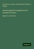 Armorial général ou Registres de la noblesse de France