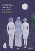 Ay Isigiyla Yikanan Kadinlar Ay Isigiyla Yikanan Kadinlar