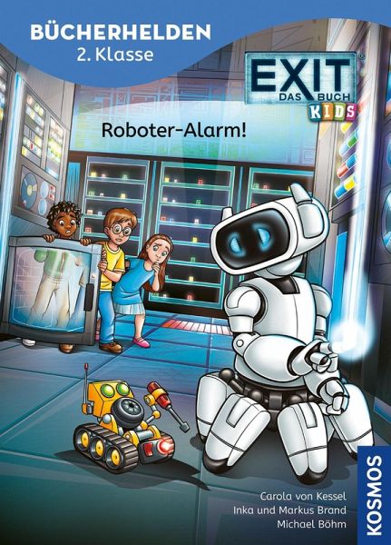 EXIT® - Das Buch, Bücherhelden 2. Klasse, Roboter-Alarm! EXIT® - Das Buch, Bücherhelden 2. Klasse, Roboter-Alarm!