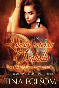 L'amour interdit d'Isabelle (Les Vampires Scanguards - Tome 16) - Folsom, Tina