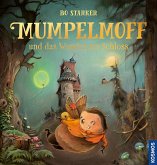 Mumpelmoff und das Wunder am Schloss Mumpelmoff und das Wunder am Schloss