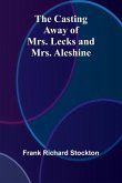 The Casting Away of Mrs. Lecks and Mrs. Aleshine The Casting Away of Mrs. Lecks and Mrs. Aleshine