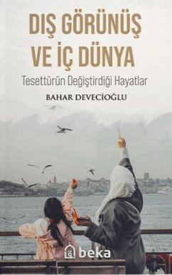 Cover Dis Görünüs Ve Ic Dünya - Tesettürün Degistirdigi Hayatlar