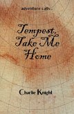Tempest, Take Me Home Tempest, Take Me Home