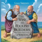 The Wise and Foolish Builders