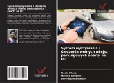 System wykrywania i ¿ledzenia wolnych miejsc parkingowych oparty na IoT