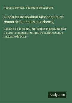 Cover Li bastars de Bouillon faisant suite au roman de Baudouin de Sebourg