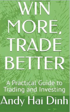 Cover Win More, Trade Better - A Practical Guide to Trading and Investing
