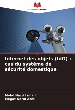 Internet des objets (IdO) : cas du système de sécurité domestique - Ismail, Mohd Nazri;Azmi, Megat Norul