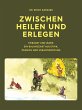 Zwischen Heilen und Erlegen - Bild 1