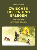 Zwischen Heilen und Erlegen Zwischen Heilen und Erlegen
