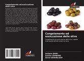Congelamento ed essiccazione delle olive Congelamento ed essiccazione delle olive