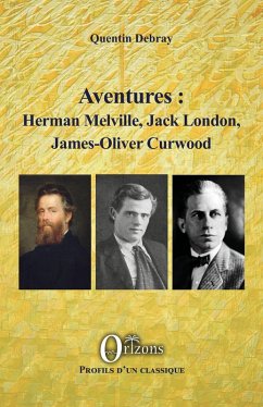 Cover Aventures : Herman Melville, Jack London, James-Oliver Curwood