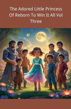The Adored Little Princess Of Reborn To Win It All Vol Three - Ml, Miko
