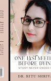One Last Meeting before Dying One Last Meeting before Dying