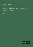 Études tactiques pour l'instruction dans les camps Études tactiques pour l'instruction dans les camps