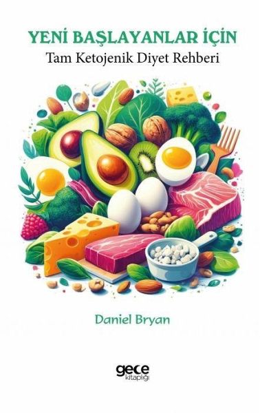 Yeni Baslayanlar Icin Tam Ketojenik Diyet Rehberi Yeni Baslayanlar Icin Tam Ketojenik Diyet Rehberi