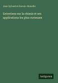 Entretiens sur la chimie et ses applications les plus curieuses Entretiens sur la chimie et ses applications les plus curieuses