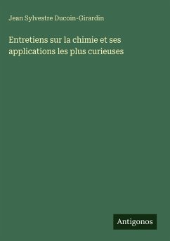Cover Entretiens sur la chimie et ses applications les plus curieuses