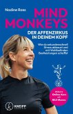 Mind Monkeys - Der Affenzirkus in deinem Kopf Mind Monkeys - Der Affenzirkus in deinem Kopf