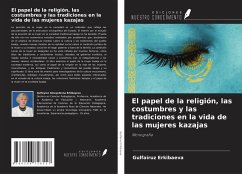 Cover El papel de la religión, las costumbres y las tradiciones en la vida de las mujeres kazajas