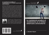 La resistencia predice el rendimiento en el fútbol americano universitario La resistencia predice el rendimiento en el fútbol americano universitario