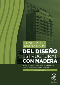 Conceptos avanzados del diseño estructural con madera - Guindos, Pablo
