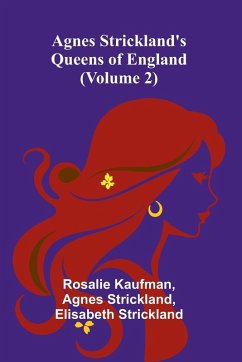 Cover Agnes Strickland's Queens of England (Volume 2)