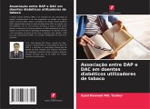 Associação entre DAP e DAC em doentes diabéticos utilizadores de tabaco Associação entre DAP e DAC em doentes diabéticos utilizadores de tabaco