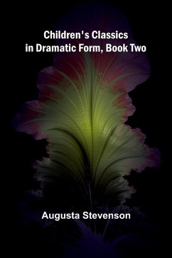 Cover Children's Classics in Dramatic Form, Book Two