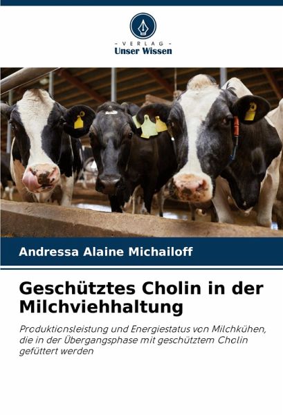 Geschütztes Cholin in der Milchviehhaltung Geschütztes Cholin in der Milchviehhaltung