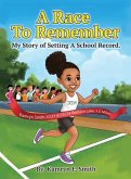 A Race To Remember My Story of Setting A School Record A Race To Remember My Story of Setting A School Record