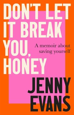Cover Don't Let it Break You, Honey (eBook, ePUB)