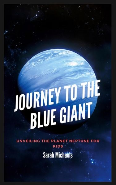 Journey to the Blue Giant Journey to the Blue Giant