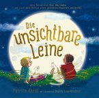 Die unsichtbare Leine - über die unzertrennliche Verbindung zu einem geliebten Tier Die unsichtbare Leine - über die unzertrennliche Verbindung zu einem geliebten Tier