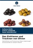 Das Einfrieren und Trocknen von Oliven