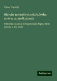 Histoire naturelle et médicale des nouveaux medicaments Histoire naturelle et médicale des nouveaux medicaments